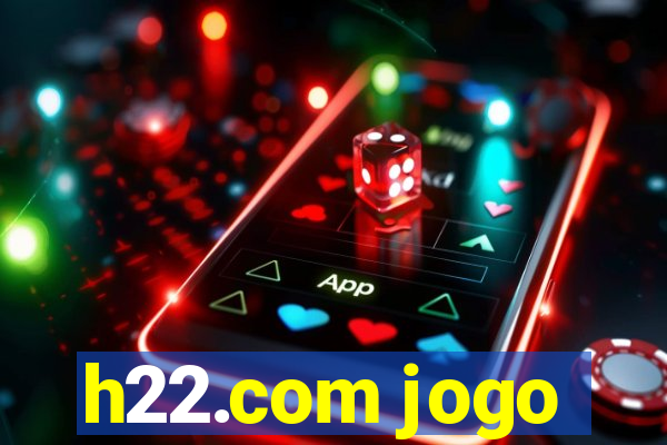 h22.com jogo