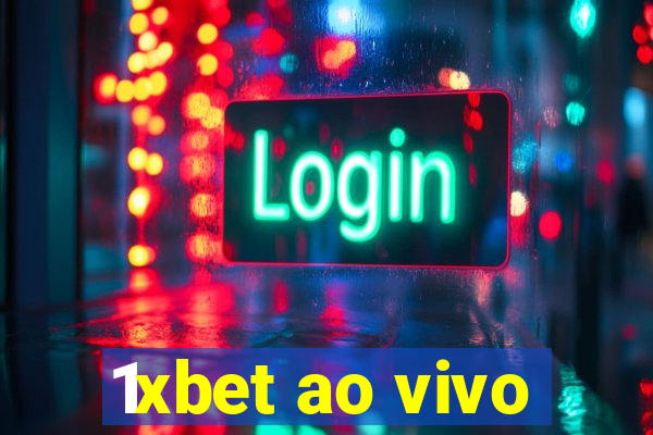 1xbet ao vivo