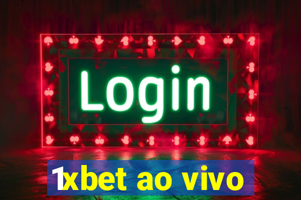 1xbet ao vivo