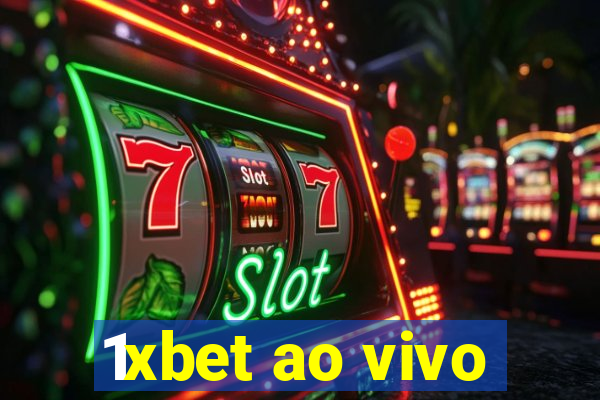 1xbet ao vivo