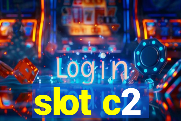 slot c2