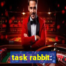 task rabbit: