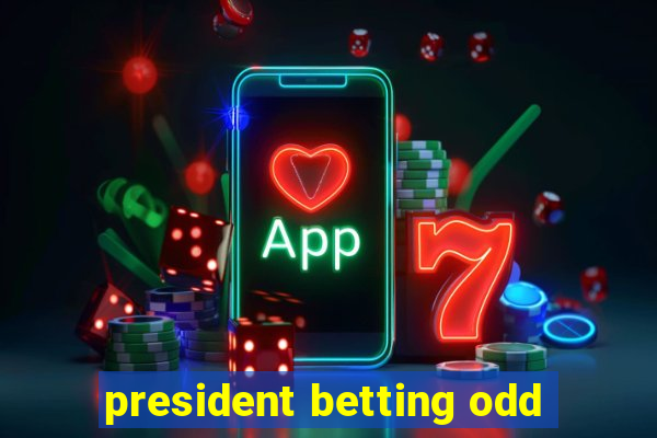 president betting odd