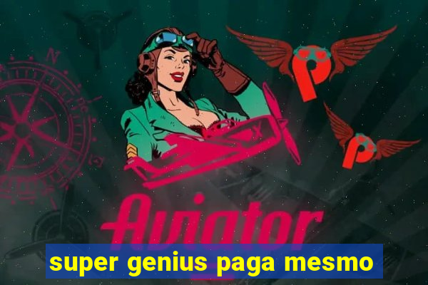 super genius paga mesmo