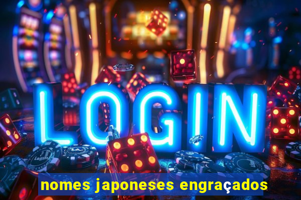 nomes japoneses engraçados