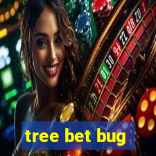 tree bet bug