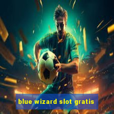 blue wizard slot gratis