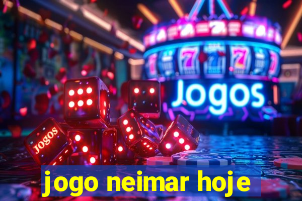 jogo neimar hoje