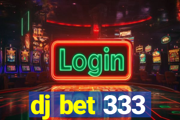 dj bet 333