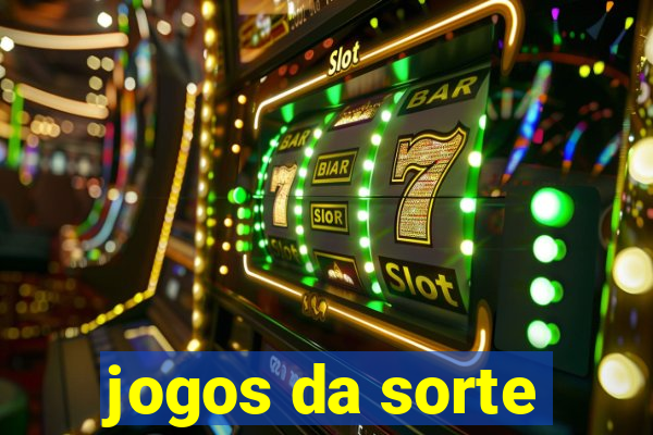 jogos da sorte