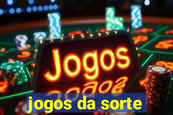 jogos da sorte