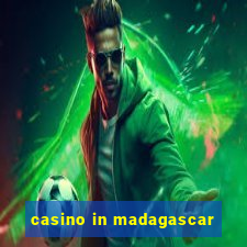 casino in madagascar