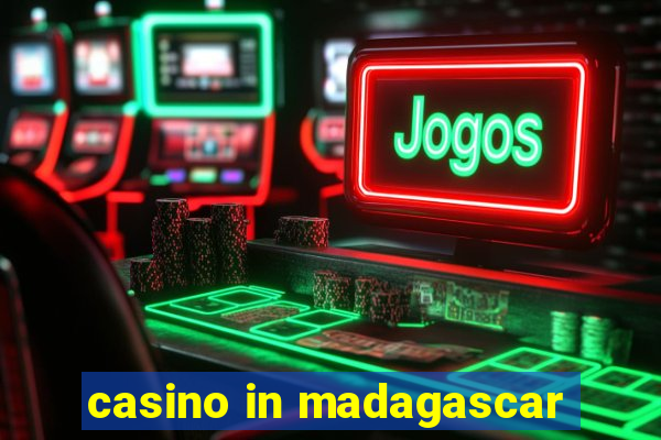 casino in madagascar