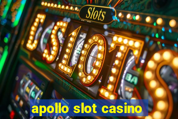 apollo slot casino