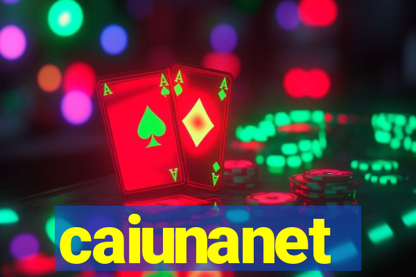 caiunanet