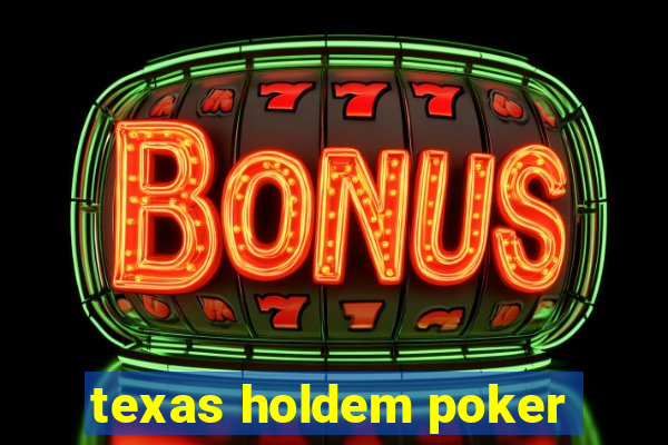 texas holdem poker