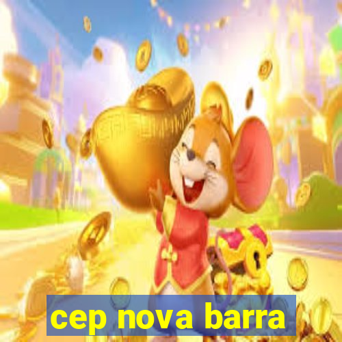 cep nova barra