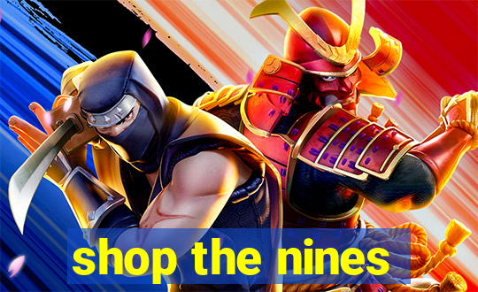 shop the nines