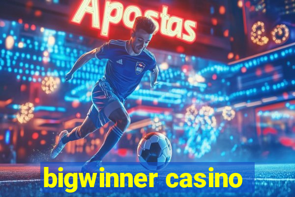 bigwinner casino