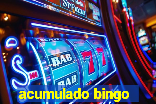 acumulado bingo