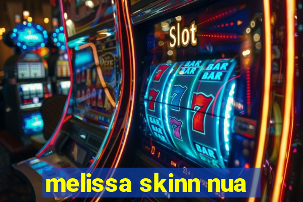 melissa skinn nua