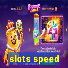 slots speed