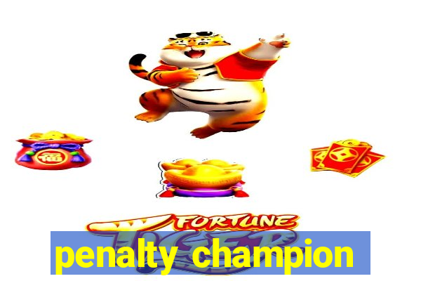 penalty champion