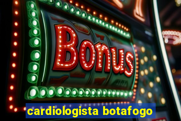 cardiologista botafogo