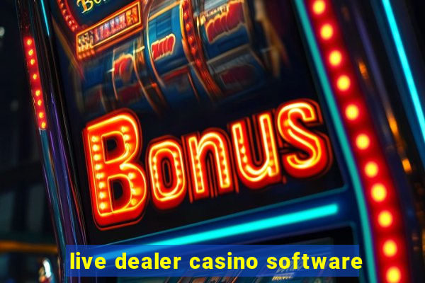 live dealer casino software