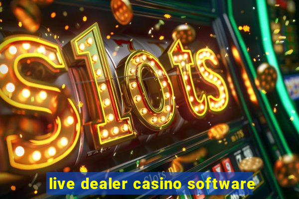 live dealer casino software