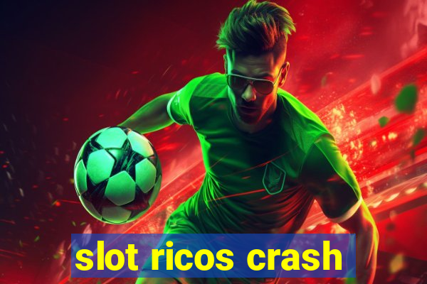 slot ricos crash