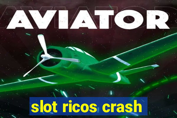 slot ricos crash