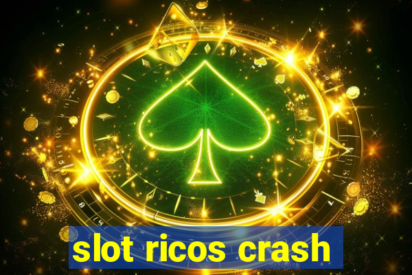 slot ricos crash