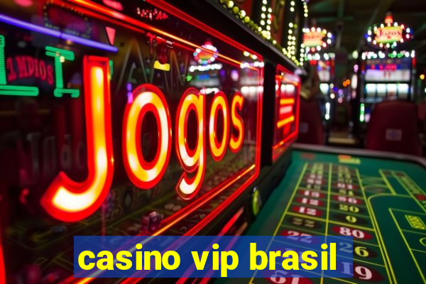 casino vip brasil