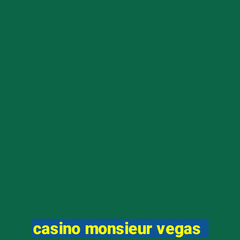 casino monsieur vegas