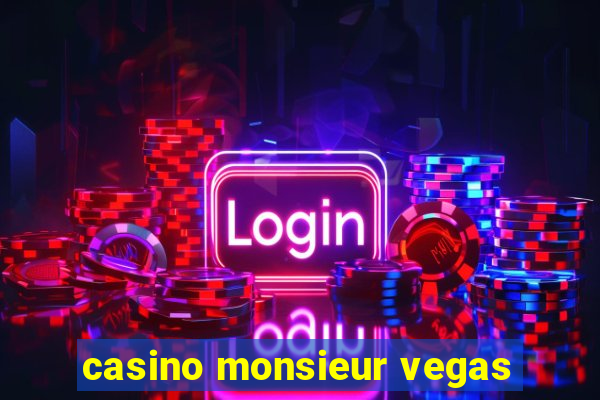 casino monsieur vegas