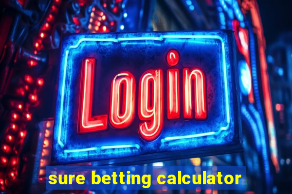 sure betting calculator