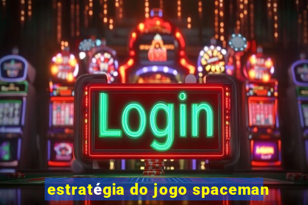 estratégia do jogo spaceman