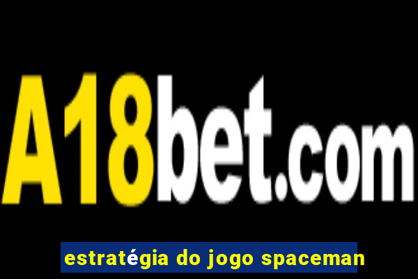 estratégia do jogo spaceman