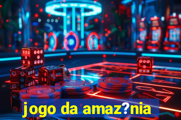 jogo da amaz?nia