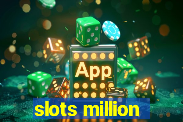 slots million