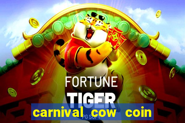 carnival cow coin combo slot