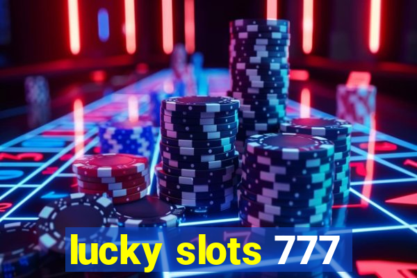 lucky slots 777