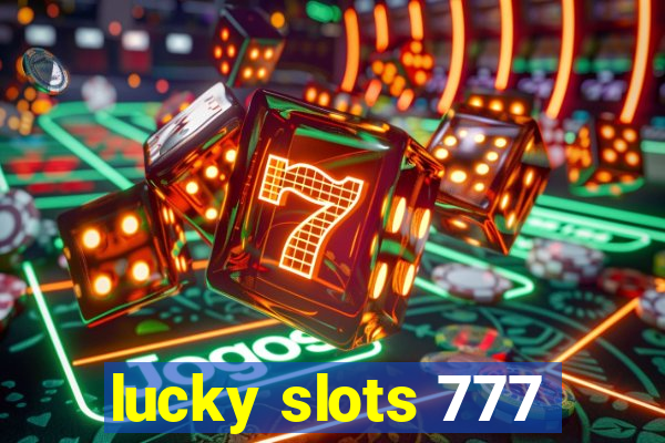 lucky slots 777