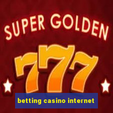 betting casino internet