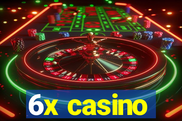 6x casino