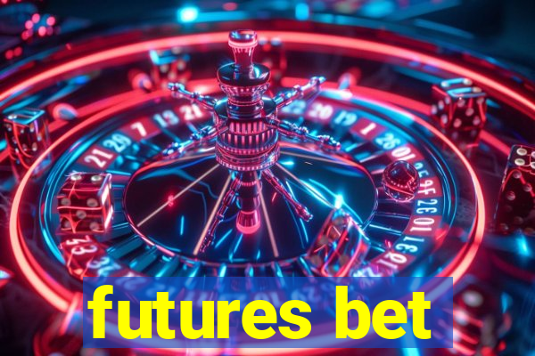 futures bet