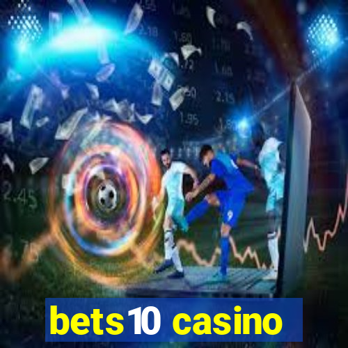 bets10 casino