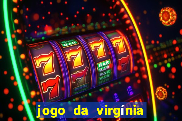 jogo da virgínia esporte da sorte