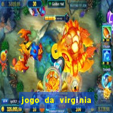 jogo da virgínia esporte da sorte